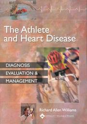 Cover of: The Athlete and Heart Disease: Diagnosis, Evaluation & Management