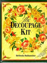 Cover of: Decoupage Kit | Belinda Ballantine