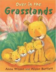 Cover of: Over in the grasslands by Anna Wilson