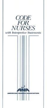 Code for nurses with interpretive statements by American Nurses Association.