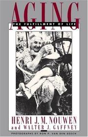 Cover of: Aging by Henri J. M. Nouwen, Henri Nouwen, Walter J. Gaffney, Henri Nouwen, Walter J. Gaffney