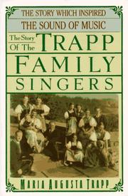 The story of the Trapp Family Singers by Maria Augusta von Trapp