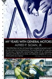 My years with General Motors by Alfred P. Sloan Jr.
