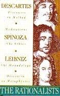 Cover of: The Rationalists: Descartes: Discourse on Method & Meditations; Spinoza: Ethics; Leibniz: Monadology & Discourse on Metaphysics