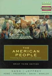Cover of: The American People Brief: Creating a Nation and a Society (3rd Edition)