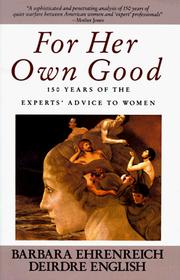 Cover of: For her own good by Barbara Ehrenreich