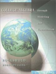 Cover of: College algebra through modeling and visualization by Gary K. Rockswold