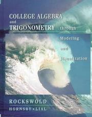Cover of: College algebra and trigonometry through modeling and visualization by Gary K. Rockswold
