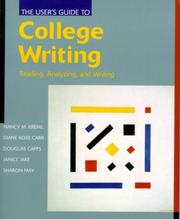 Cover of: User's Guide to College Writing, The: Reading, Analyzing and Writing