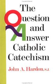 Cover of: The Question & Answer Catholic Catechism