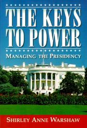 Cover of: Keys to Power, The: Managing the Presidency