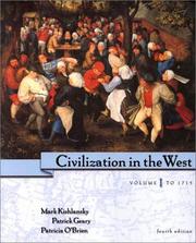 Cover of: Civilization in the West, Volume I by Mark A. Kishlansky, Patrick J. Geary, Patricia O'Brien