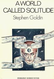 Cover of: A world called solitude by Stephen Goldin