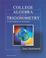Cover of: College algebra and trigonometry through modeling and visualization.