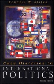 Cover of: Case histories in international politics by Kendall W. Stiles