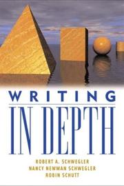 Cover of: Writing in depth by Robert A. Schwegler