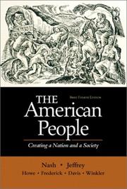 Cover of: The American People, Brief - Single Volume Edition: Creating a Nation and a Society (4th Edition)