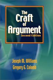 Cover of: The craft of argument by Joseph M. Williams, Gregory G. Colomb, Joseph M. Williams