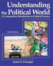 Cover of: Understanding the political world by James N. Danziger, James N. Danziger