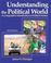 Cover of: Understanding the political world