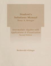 Cover of: Student's Solutions Manual for Intermediate Algebra with Applications and Visualization by Terry A. Krieger, Gary K. Rockswold