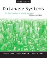 Database systems by Michael Kifer, Arthur J. Bernstein, Philip M. Lewis, Michael Kifer, Arthur Bernstein