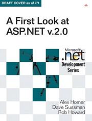 Cover of: A First Look at ASP.NET v 2.0 by Alex Homer, Dave Sussman, Rob Howard