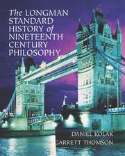 Cover of: The Longman Standard History of 19th Century Philosophy by Daniel Kolak, Garrett Thomson