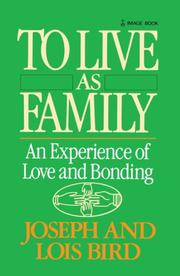 Cover of: To Live as Family: An Experienence of Love and Bonding