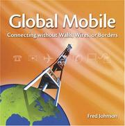 Cover of: Global mobile: connecting without walls, wires or borders