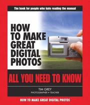 Cover of: How to Make Great Digital Photos (All You Need to Know) | Tim Grey