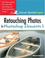 Cover of: Retouching Photos in Photoshop Elements 3