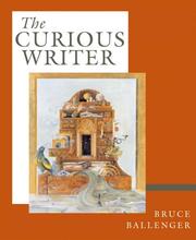 Cover of: The Curious Writer (with MyCompLab) (MyCompLab Series) by Bruce P. Ballenger