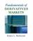 Cover of: Fundamentals of Derivatives Markets