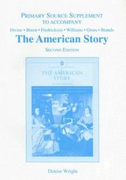 Cover of: The American Story Primary Source Supplement (Penguin Academics) by Robert A. Divine, T.H. Breen