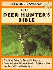 Cover of: The deer hunter's bible by George Laycock