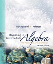 Cover of: Beginning and Intermediate Algebra with Applications & Visualization