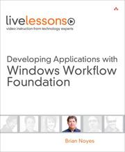 Cover of: Developing Applications with Windows Workflow Foundation (WF) (Video LiveLessons) (LiveLessons) by Brian Noyes
