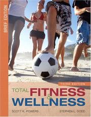 Cover of: Total Fitness and Wellness, Brief Edition (3rd Edition) by Scott K. Powers, Stephen L. Dodd