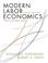 Cover of: Modern Labor Economics