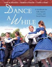 Cover of: Dance A While by Anne M. Pittman, Marlys S. Waller, Cathy L. Dark