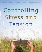 Cover of: Controlling Stress and Tension (8th Edition) by Daniel A. Girdano, Daniel E. Girdano, George S. Everly, Dorothy E. Dusek, Daniel Girdano, Daniel Girdano, George S. Everly, Dorothy E. Dusek