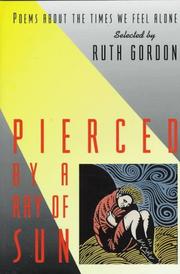 Cover of: Pierced by a Ray of Sun by Ruth Gordon
