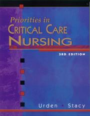 Cover of: Priorities in critical care nursing by [edited by] Linda D. Urden, Kathleen M. Stacy.