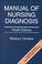 Cover of: Manual of Nursing Diagnosis