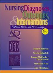 Nursing diagnoses, outcomes, and interventions by Johnson, Marion, Meridean Maas, Joanne McCloskey Dochterman, Sue Moorhead, Gloria M. Bulechek