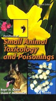 Cover of: Handbook of small animal toxicology and poisonings | Roger W. Gfeller