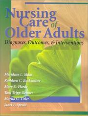 Cover of: Nursing Care of Older Adults by Toni, Ph.D. Tripp-Reimer, Kathleen C. Buckwalter, Marita G. Titler, Mary D. Hardy, Janet P. Specht