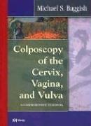 Cover of: Colposcopy of the Cervix, Vagina, and Vulva: A Comprehensive Textbook