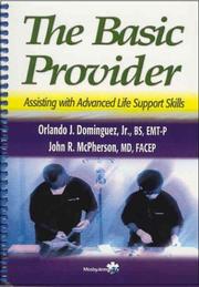 Cover of: The Basic Provider -- Assisting with Advanced Life Support Skills